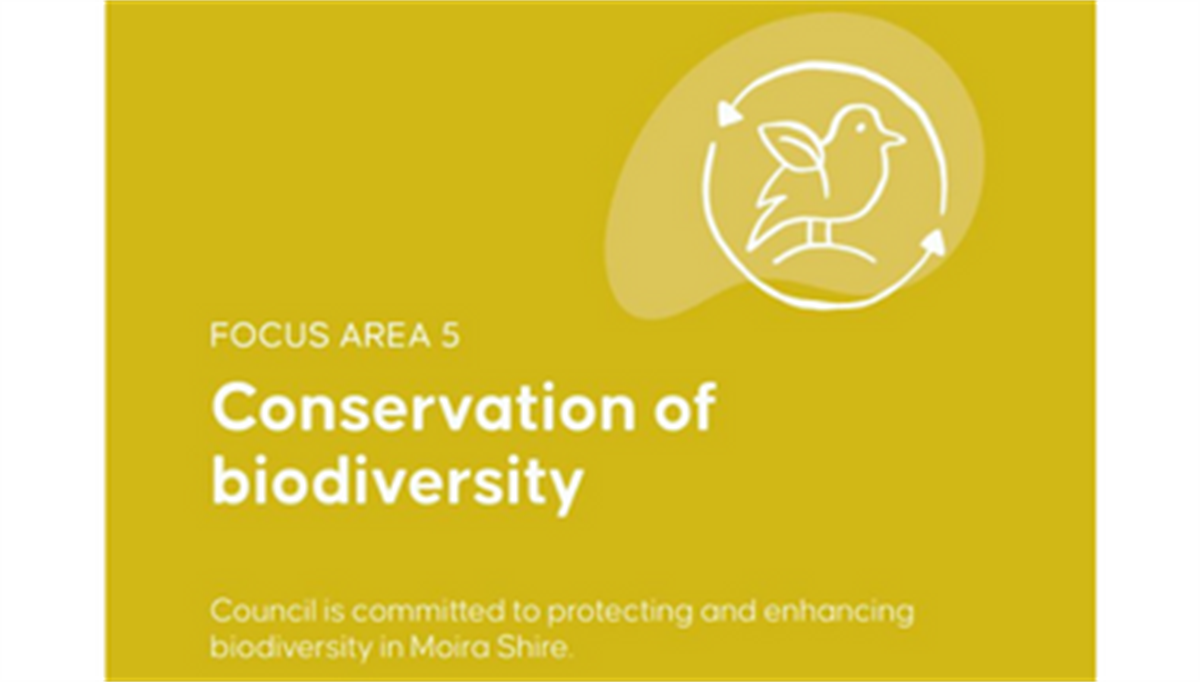 Focus Area 5 - Conservation of biodiversity Moira Shire